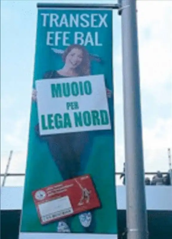 LA TRANS EFE BAL TESTIMONIAL DELLA CAMPAGNA DI TESSERAMENTO DELLA LEGA NORD