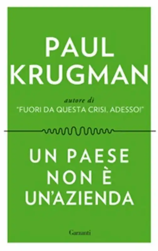 LIBRO DI PAUL KRUGMAN - UN PAESE NON E' UN'AZIENDA