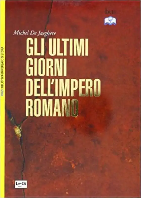 Michel De Jaeghere - Gli ultimi giorni dell impero romano