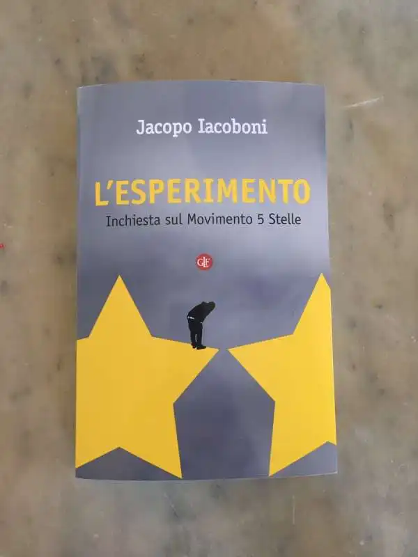 L’Esperimento. Inchiesta sul Movimento 5 stelle” Jacopo Iacoboni