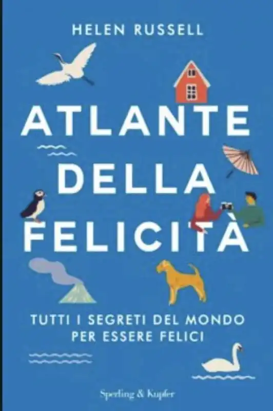 helen russell atlante della felicita'