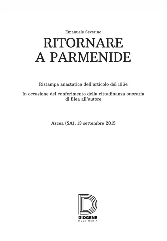 EMANUELE SEVERINO - RITORNARE A PARMENIDE