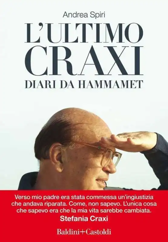 L' ultimo Craxi. Diari da Hammamet