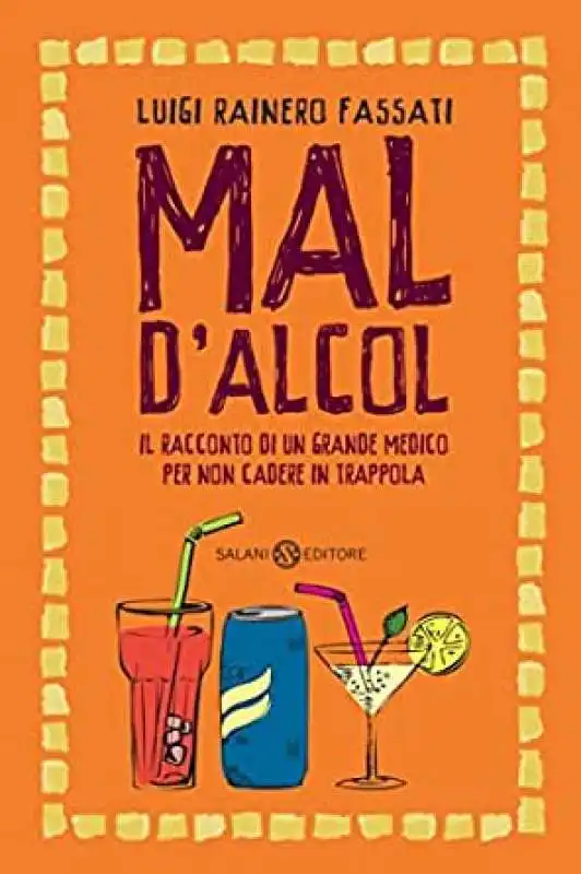 Luigi Rainero Fassati - Mal d'Alcol