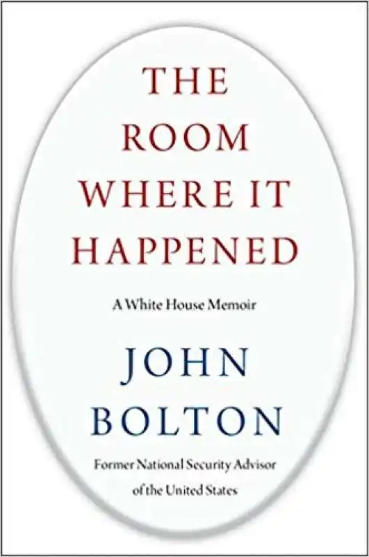 The Room Where It Happened- A White House Memoir - john bolton