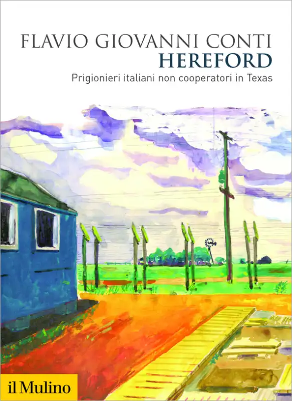 il libro hereford prigionieri italiani non cooperatori in texas