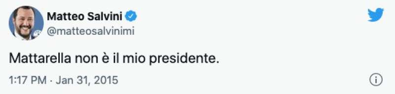 MATTARELLA NON E' IL MIO PRESIDENTE - IL TWEET DEL 2015 DI MATTEO SALVINI