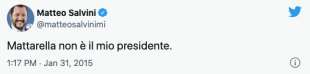 MATTARELLA NON E' IL MIO PRESIDENTE - IL TWEET DEL 2015 DI MATTEO SALVINI