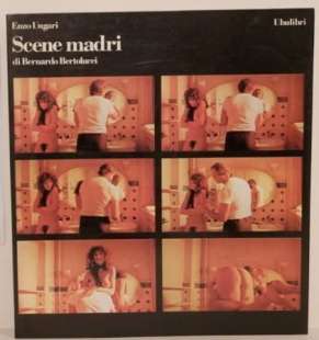 BERNARDO BERTOLUCCI - SCENE MADRI