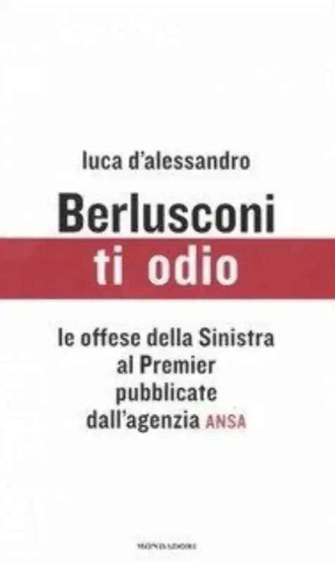 LUCA DALESSANDRO - BERLUSCONI TI ODIO 