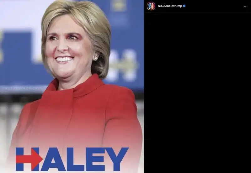 nikki haley come hillary clinton - fotomontaggio pubblicato da donald trump su instagram