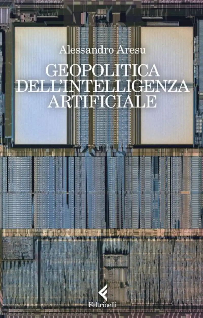 ALESSANDRO ARESU GEOPOLITICA DELL INTELLIGENZA ARTIFICIALE 