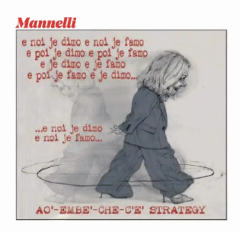 LA STRATEGIA DI GIORGIA MELONI - VIGNETTA BY MANNELLI