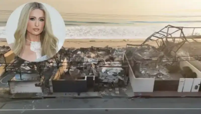 la villa di paris hilton a los angeles distrutta dagli incendi