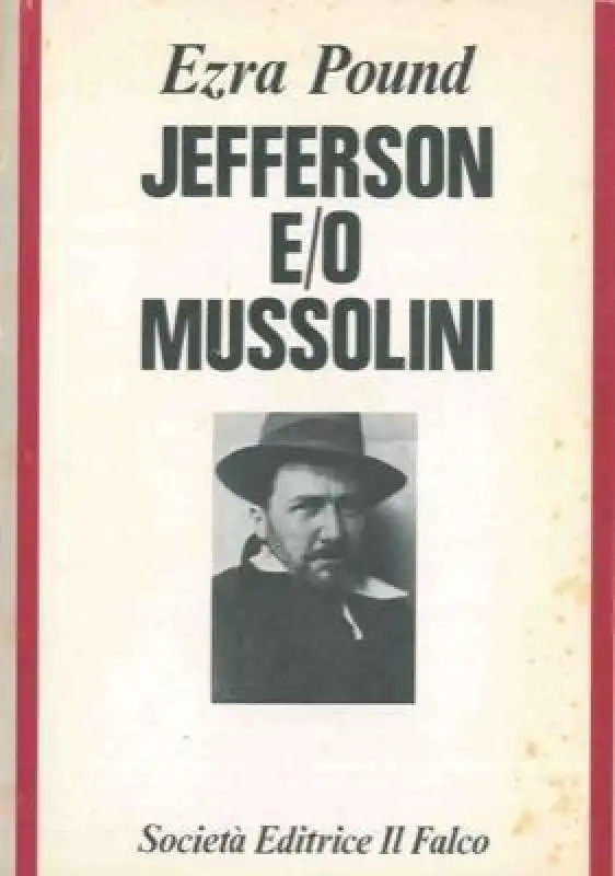 EZRA POUND JEFFERSON E:O MUSSOLINI