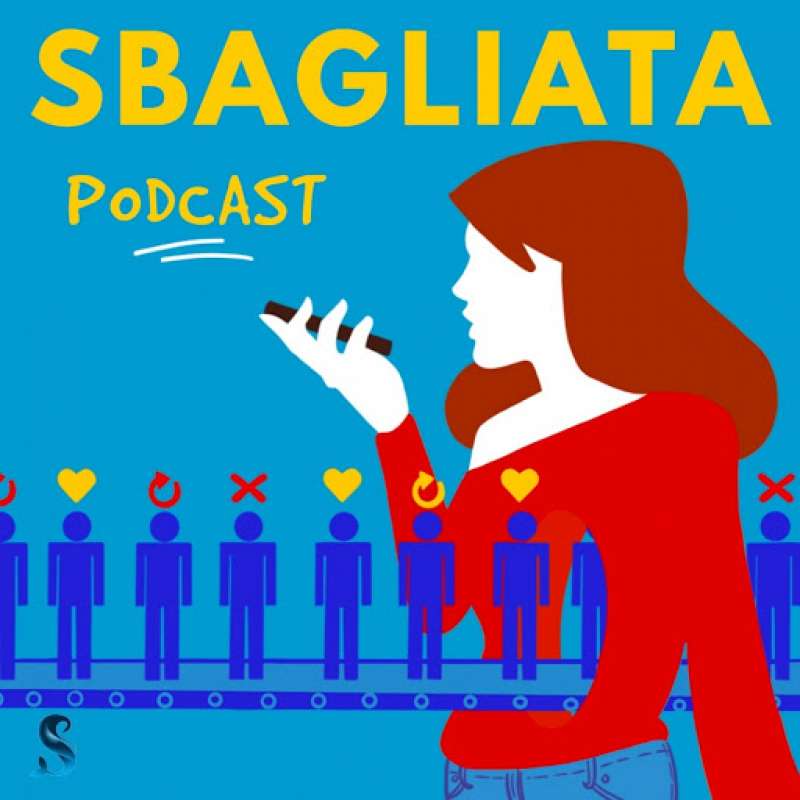 podcast sbagliata