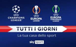 champions europa league e conference su sky