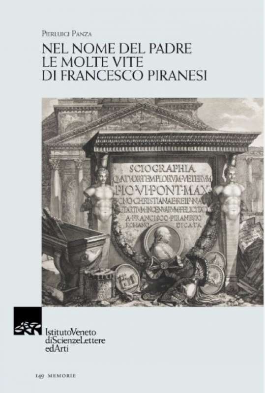 Il libro di Pierluigi Panza, Nel nome del Padre. Le molte vite di Francesco Piranesi