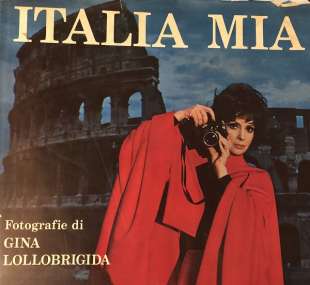 ITALIA MIA LIBRO FOTOGRAFICO DI GINA LOLLOBRIGIDA