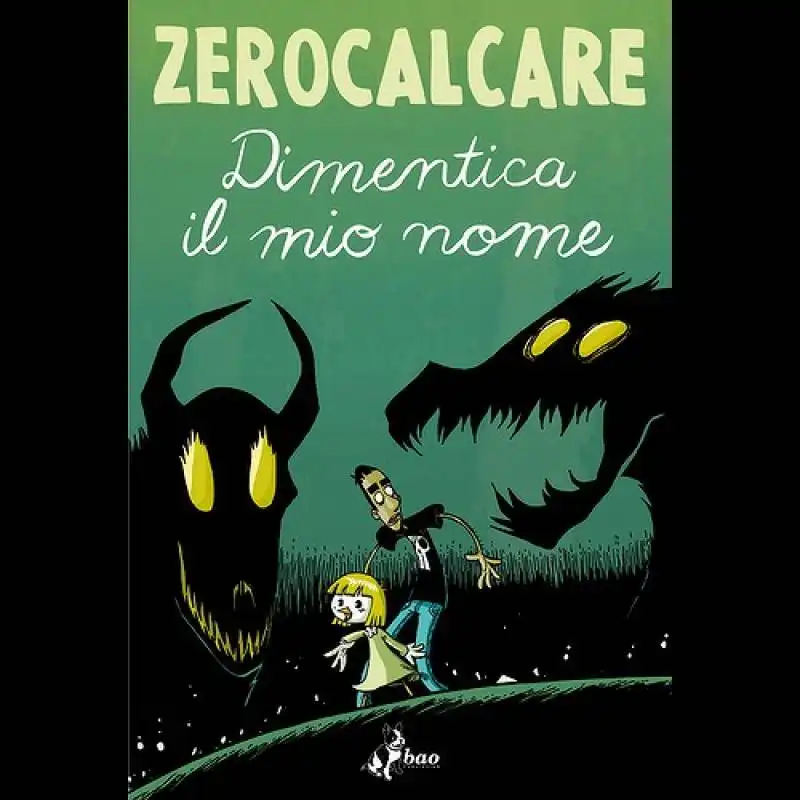 ZEROCALCARE DIMENTICA IL MIO NOME