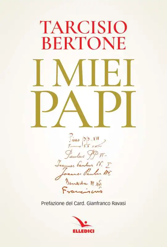 TARCISIO BERTONE - I MIEI PAPI