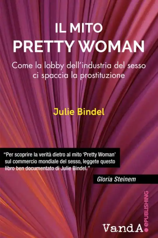 JULIE BINDEL - IL MITO DI PRETTY WOMAN