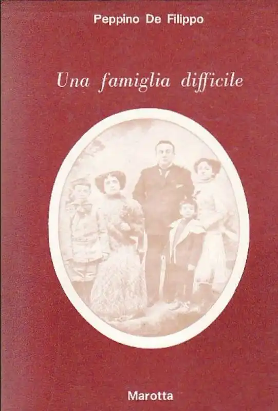 PEPPINO DE FILIPPO - UNA FAMIGLIA DIFFICILE