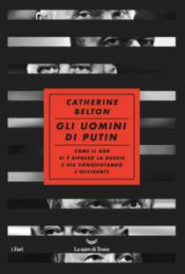 gli uomini di putin di catherine belton