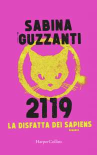 SABINA GUZZANTI – 2119 LA DISFATTA DEI SAPIENS