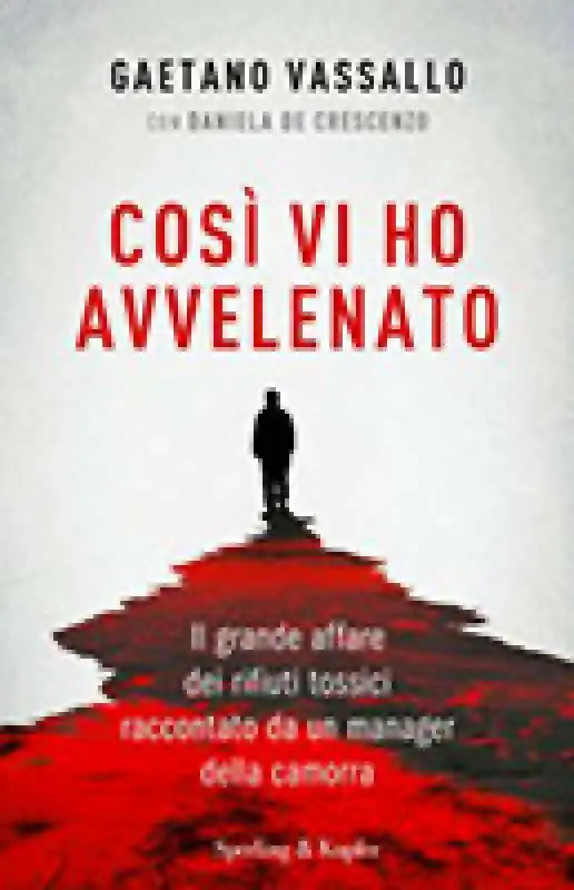 cosi vi ho avvelenato di Gaetano Vassallo