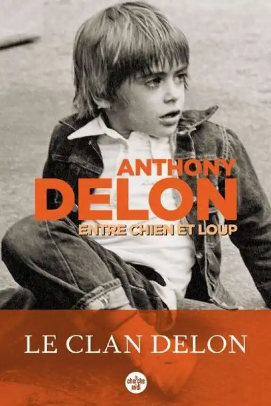 il libro di anthony delon entre chien et loup