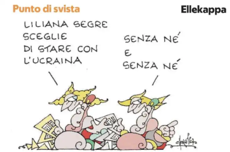 LILIANA SEGRE E L'UCRAINA - VIGNETTA ELLEKAPPA