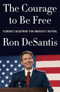 RON DESANTIS - THE COURAGE TO BE FREE - IL CORAGGIO DI ESSERE LIBERI