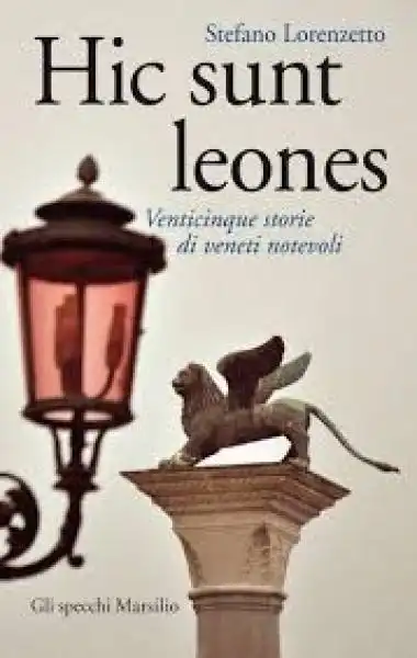 Stefano Lorenzetto Hic Sunt Leones