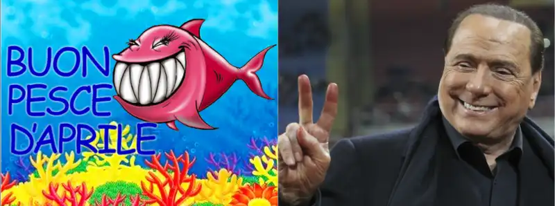 BERLUSCONI PESCE APRILE