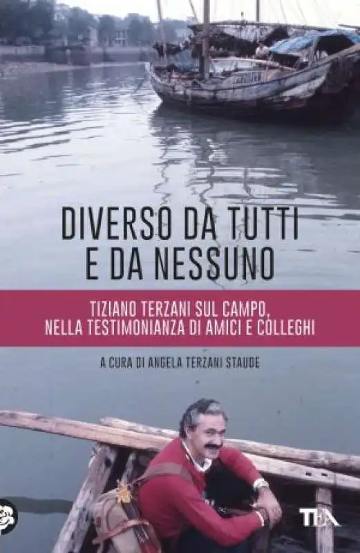 COPERTINA DEL LIBRO 'DIVERSO DA TUTTI E DA NESSUNO' SU TIZIANO TERZANI