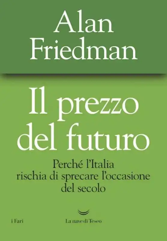 ALAN FRIEDMAN - IL PREZZO DEL FUTURO 