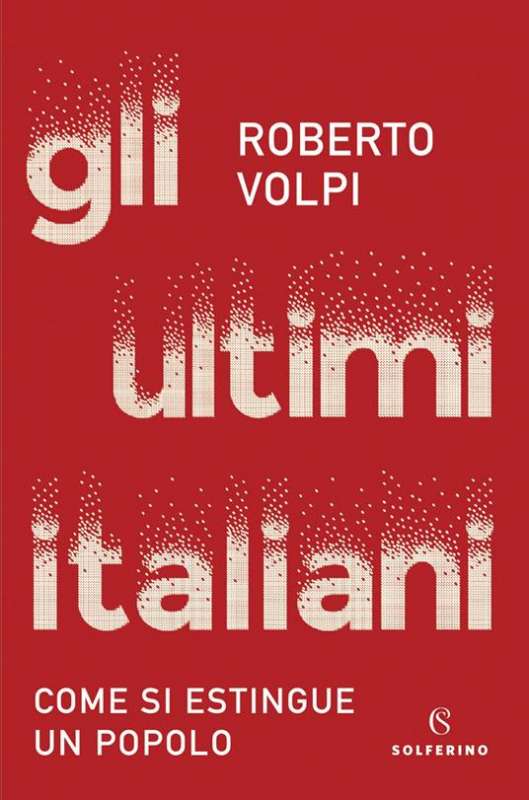 gli ultimi italiani di Roberto Volpi