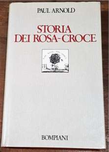 Storia dei Rosa-Croce di Paul Arnaud