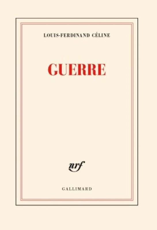 Guerre - il romanzo inedito di Louis-Ferdinand Celine