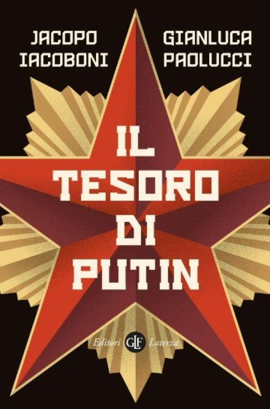 Il tesoro di Putin Jacopo Iacoboni Gianluca Paolucci