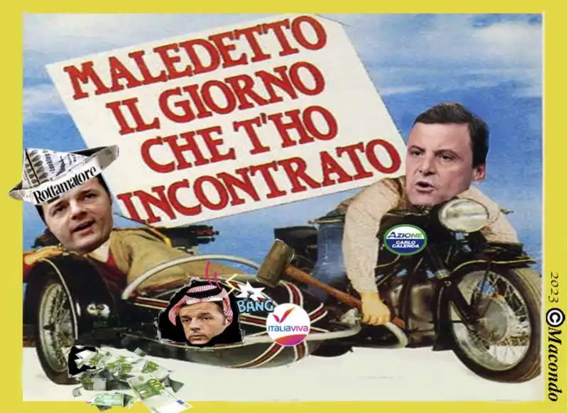 MALEDETTO IL GIORNO CHE T'HO INCONTRATO - RENZI E CALENDA BY MACONDO