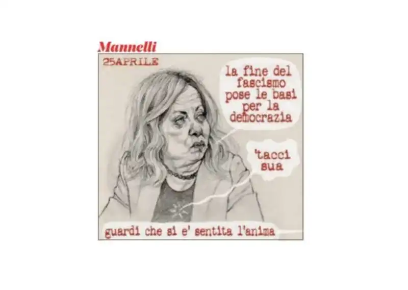 IL 25 APRILE DI GIORGIA MELONI BY MANNELLI