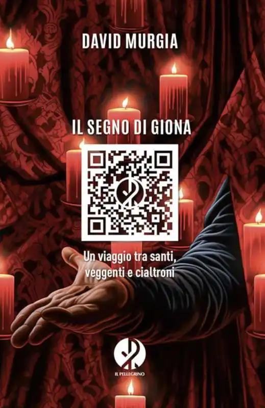 IL SEGNO DI GIONA. UN VIAGGIO TRA SANTI, VEGGENTI E CIALTRONI - COPERTINA