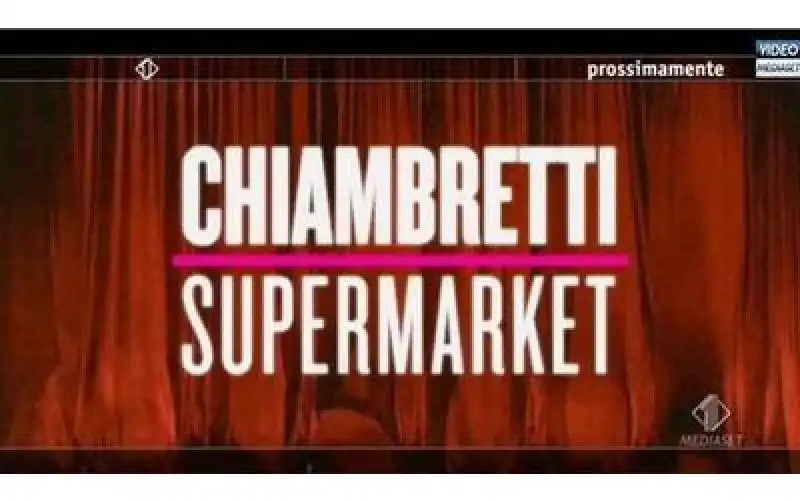 CHIAMBRETTI SUPERMARKET 