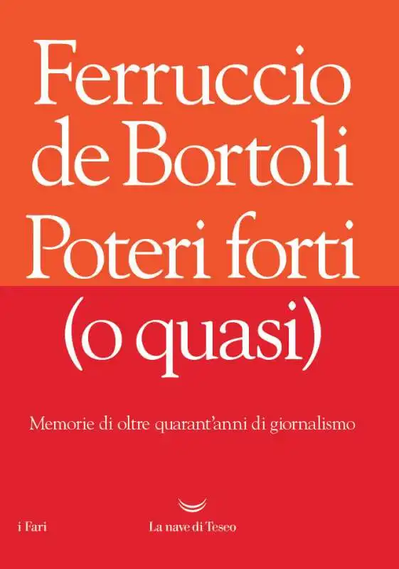 FERRUCCIO DE BORTOLI POTERI FORTI