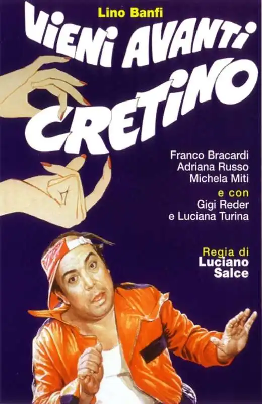 FILM E PAROLACCE - VIENI AVANTI CRETINO