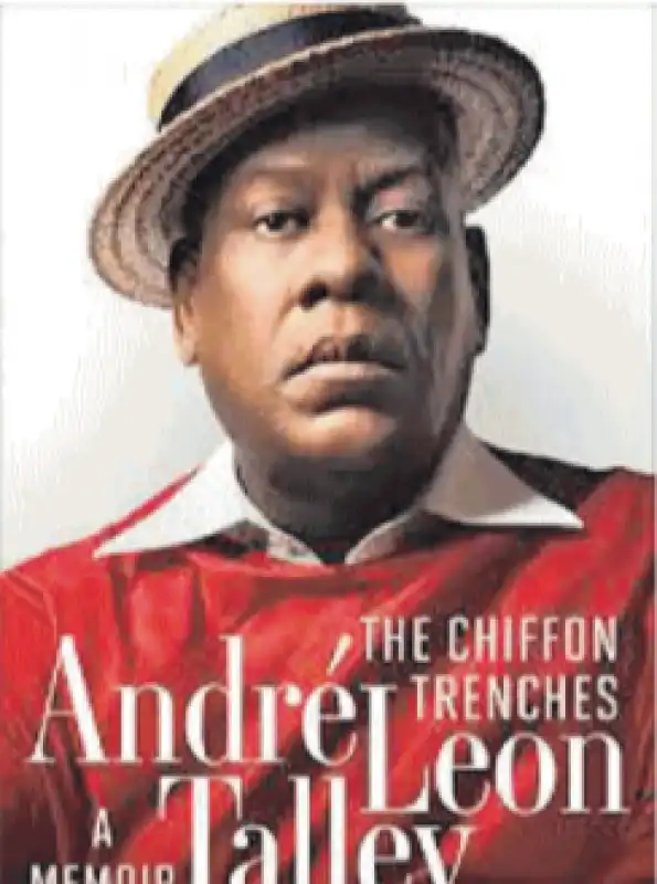 Andre Leon Talley - The chiffon trenches  a Memoir 