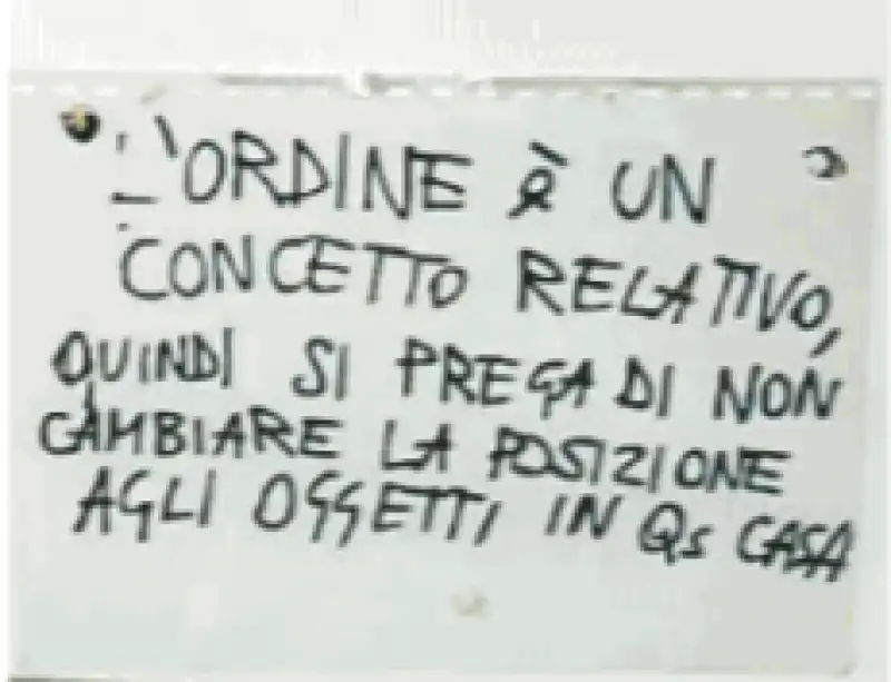 L'ORDINE E' UN CONCETTO RELATIVO - CARTELLO IN CASA MORGAN