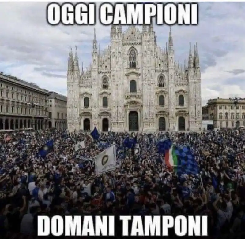 OGGI CAMPIONI DOMANI TAMPONI - MEME SULLA FESTA SCUDETTO DEI TIFOSI DELL'INTER